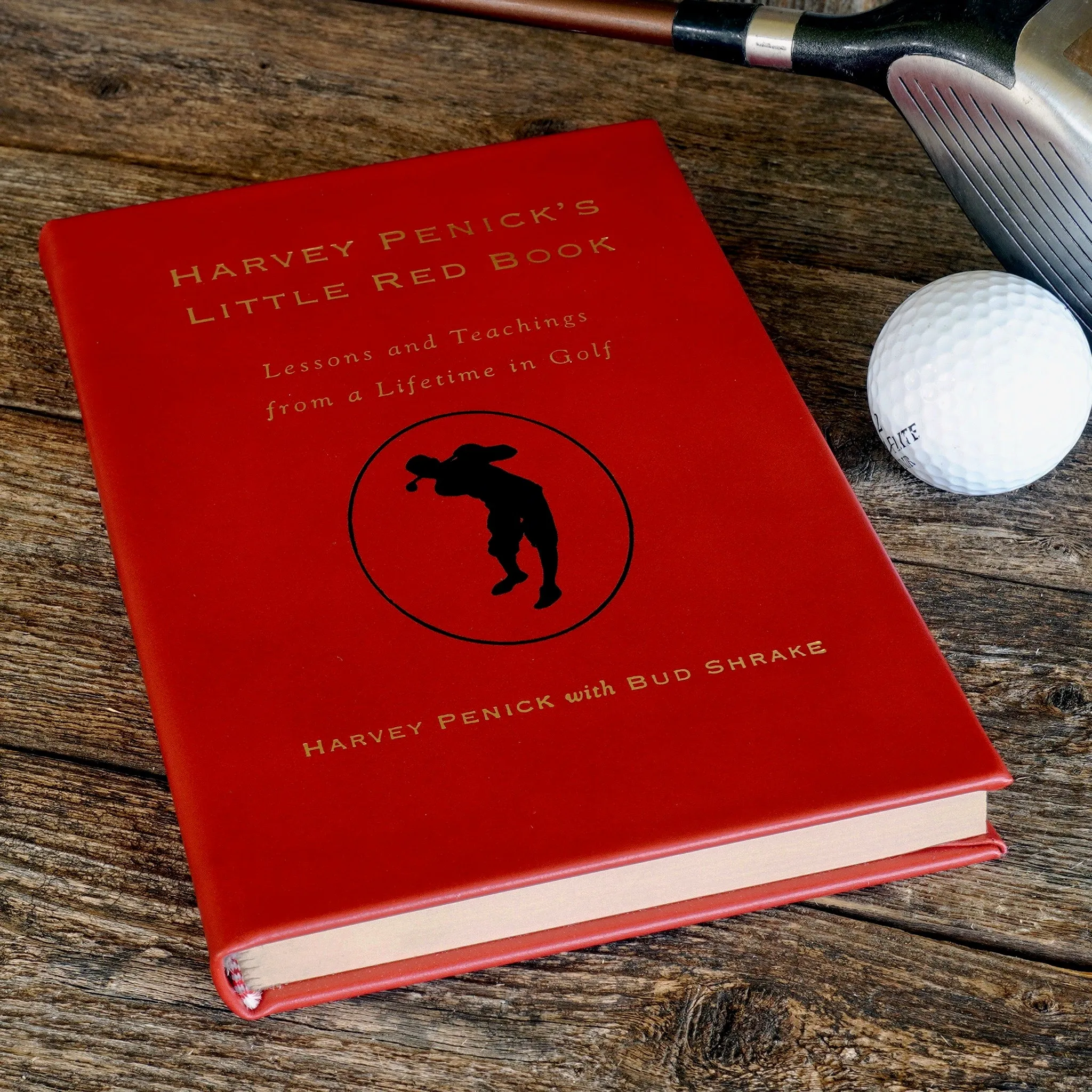 Harvey Penick's Little Red Book: Lessons and Teachings from a Lifetime in Golf